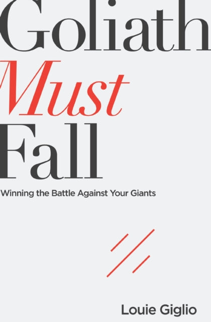 Book cover of: Goliath Must Fall. By: Louie Giglio
