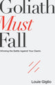 Book cover of: Goliath Must Fall. By: Louie Giglio