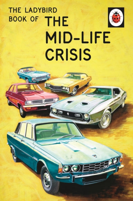 Ladybird Book of the Mid-Life Crisis 9780718183530 Jason Hazeley