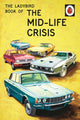 Ladybird Book of the Mid-Life Crisis 9780718183530 Jason Hazeley