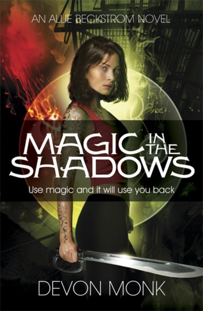 Book cover of: Magic in the Shadows. By: Devon Monk