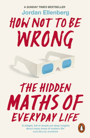 How Not to Be Wrong, The Hidden Maths of Everyday Life