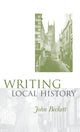 Book cover of: Writing Local History. By: John Beckett