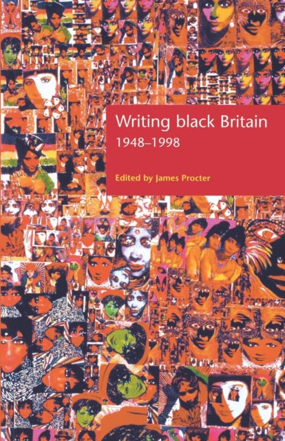 Book cover of: Writing Black Britain, 1948–98. By: James Procter