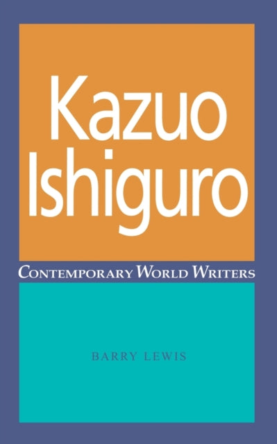 Book cover of: Kazuo Ishiguro. By: Barry Lewis