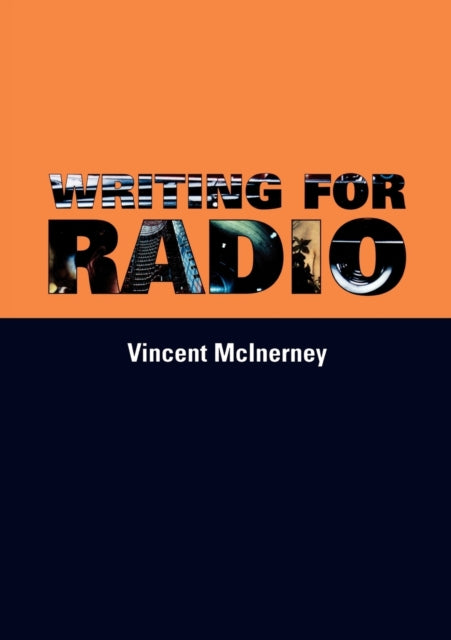 Book cover of: Writing for Radio. By: Vincent McInerney