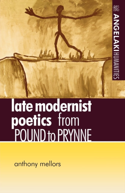 Book cover of: Late Modernist Poetics. By: Anthony Mellors