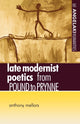 Book cover of: Late Modernist Poetics. By: Anthony Mellors