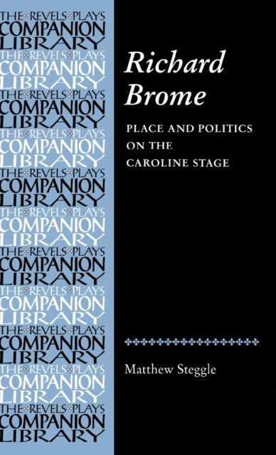 Book cover of: Richard Brome. By: Matthew Steggle