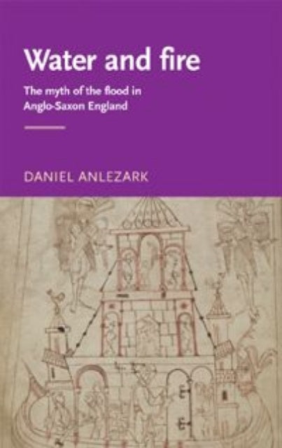 Book cover of: Water and Fire. By: Daniel Anlezark