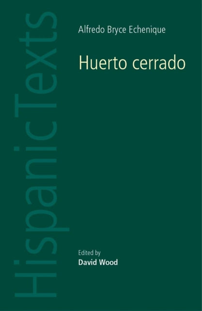 Book cover of: Huerto Cerrado by Alfredo Bryce Echenique. By: Alfredo Bryce Echenique, David Wood