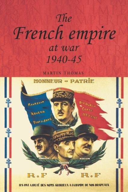 Book cover of: French Empire at War, 1940–1945. By: Martin Thomas