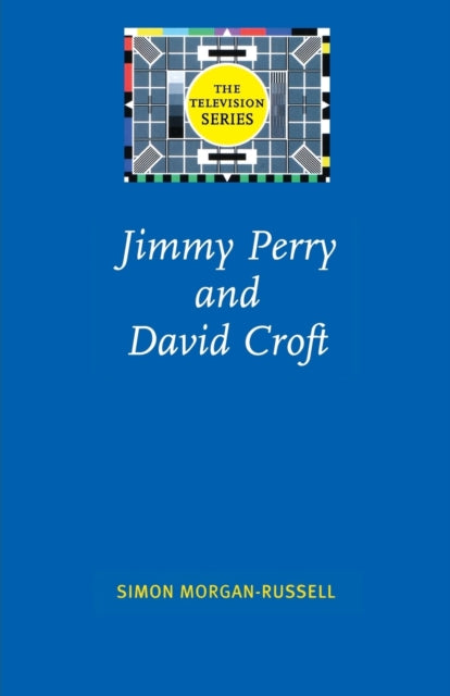 Book cover of: Jimmy Perry and David Croft. By: Simon Morgan-Russell