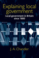 Book cover of: Explaining Local Government. By: J. A. Chandler
