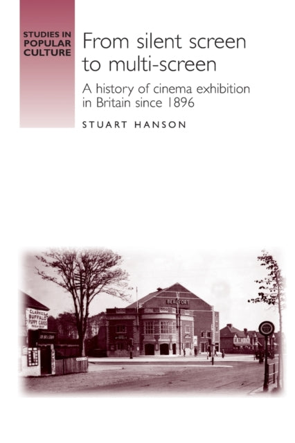Book cover of: From Silent Screen to Multi-Screen. By: Stuart Hanson