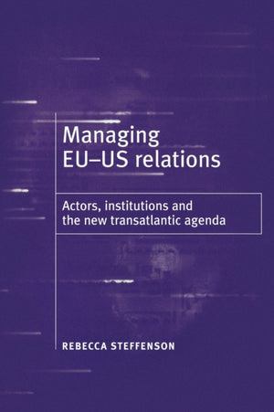 Managing Eu-Us Relations