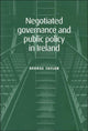 Book cover of: Negotiated Governance and Public Policy in Ireland. By: George Taylor