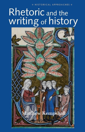 Rhetoric and the Writing of History, 400–1500