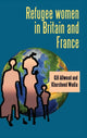 Book cover of: Refugee Women in Britain and France. By: Gill Allwood