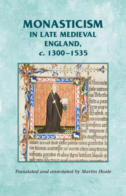 Book cover of: Monasticism in Late Medieval England, C.1300–1535