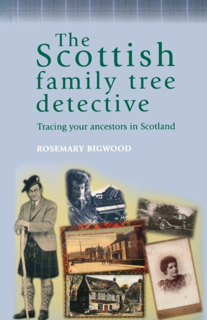 Book cover of: Scottish Family Tree Detective. By: Rosemary Bigwood