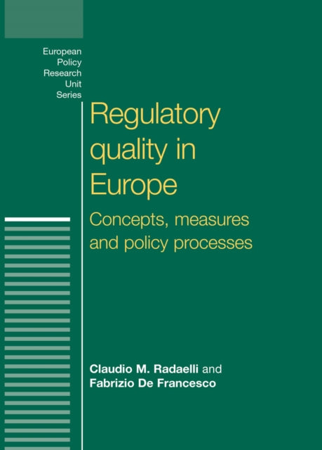 Book cover of: Regulatory Quality in Europe. By: Claudio M. Radaelli