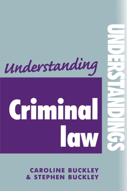 Book cover of: Understanding Criminal Law. By: Caroline Buckley