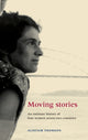 Book cover of: Moving Stories. By: Alistair Thomson