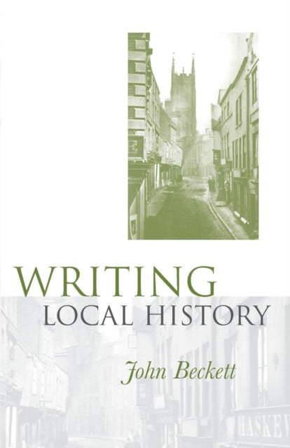 Book cover of: Writing Local History. By: John Beckett