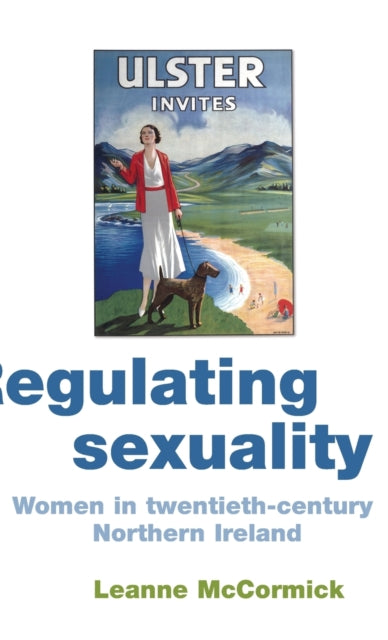 Book cover of: Regulating Sexuality. By: Leanne McCormick