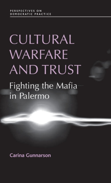 Book cover of: Cultural Warfare and Trust. By: Carina Gunnarson