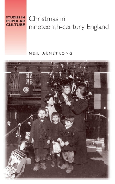 Book cover of: Christmas in Nineteenth-Century England. By: Neil Armstrong
