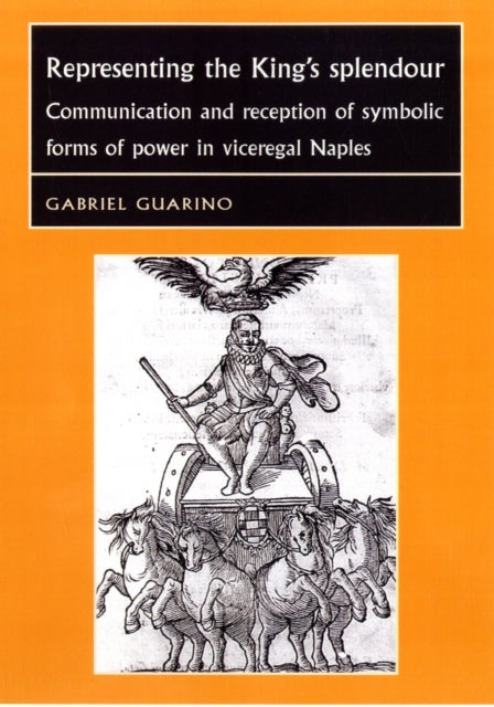 Book cover of: Representing the King's Splendour. By: Gabriel Guarino