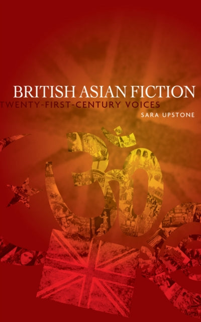 Book cover of: British Asian Fiction. By: Sara Upstone