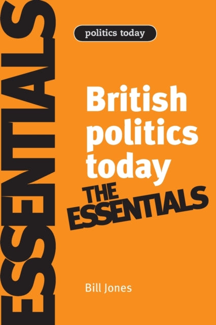 Book cover of: British Politics Today: Essentials. By: Bill Jones