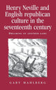 Book cover of: Henry Neville and English Republican Culture in the Seventeenth Century. By: Gaby Mahlberg