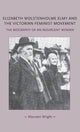 Book cover of: Elizabeth Wolstenholme Elmy and the Victorian Feminist Movement. By: Maureen Wright