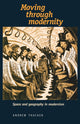 Book cover of: Moving Through Modernity. By: Andrew Thacker