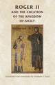 Book cover of: Roger II and the Creation of the Kingdom of Sicily