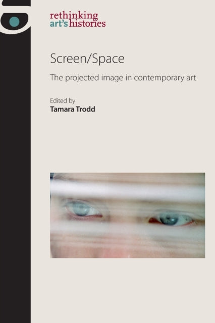 Book cover of: Screen/Space. By: Tamara Jane Trodd
