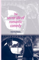 Book cover of: Secret Life of Romantic Comedy. By: Celestino Deleyto