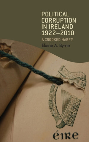 Political Corruption in Ireland 1922–2010