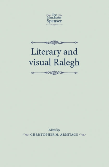 Book cover of: Literary and Visual Ralegh. By: Christopher Armitage