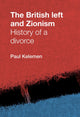 Book cover of: British Left and Zionism. By: Paul Kelemen
