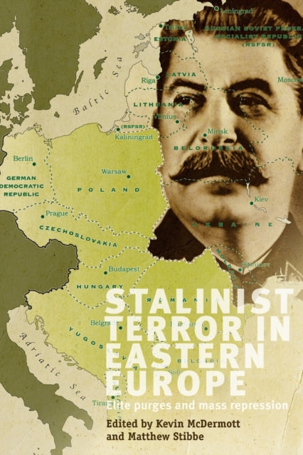 Book cover of: Stalinist Terror in Eastern Europe. By: Stibbe Mcdermott