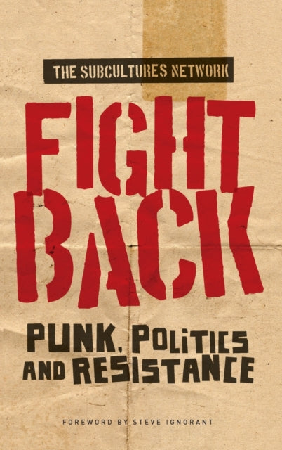 Book cover of: Fight Back. By: Subcultures Network Staff