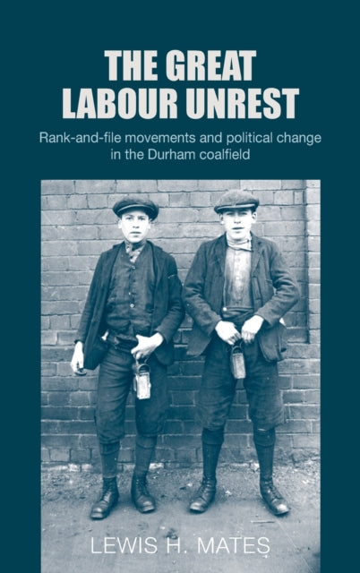 Book cover of: Great Labour Unrest. By: Lewis H. Mates