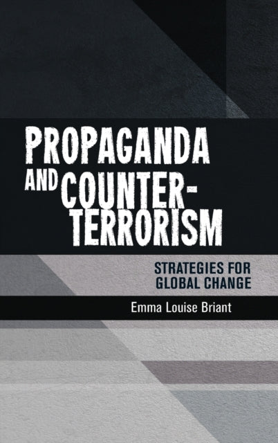 Book cover of: Propaganda and Counter-Terrorism. By: Emma Briant