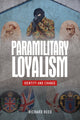 Book cover of: Paramilitary Loyalism. By: Richard Reed
