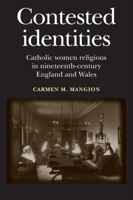 Book cover of: Contested Identities. By: Carmen M. Mangion